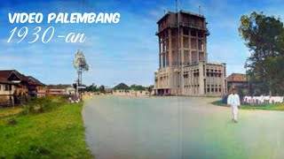 Palembang 1930 tempo dulu [upl. by Eillah306]