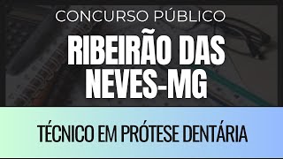 Concurso Ribeirão das NevesMG 2024  Curso PREPARATÓRIO para Técnico em Prótese Dentária [upl. by Knighton446]