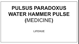 Pulsus Paradoxus water Hammer pulse  medicine lifehue [upl. by Alanah]