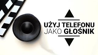 Użyj TELEFONU jako GŁOŚNIK [upl. by Annij714]