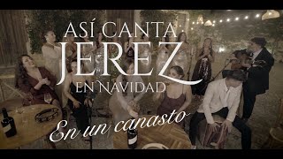 ASI CANTA JEREZ EN NAVIDAD  EN UN CANASTO  2024 LIVE Video Oficial asicantajerezennavidad [upl. by Ahsied]