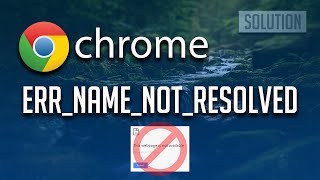 How to Fix quotERRNAMENOTRESOLVEDquot in Google Chrome 2024 [upl. by Denie758]