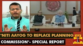 Special Report  quotNITI Aayog To Replace Planning Commissionquot  Thanthi TV [upl. by Gagliano]