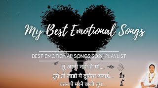 MY BEST EMOTIONAL SONGS  VERY EMOTIONAL SONGS  PAINFUL SONGS song [upl. by Assille758]