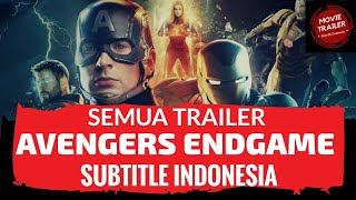 AVENGERS ENDGAME Semua Trailer  Subtitle Indonesia [upl. by Alleiram443]