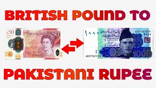 UK Pound To Pakistani Rupee Exchange Rate Today  GBP To PKR  British Pound To Pakistani Rupees [upl. by Nahbois109]