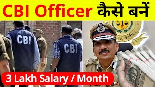 CBI Officer Kaise Bane After 12th  How To Join CBI  Salary Of CBI Officer In India [upl. by Ahsaela]