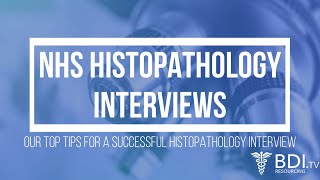 NHS Interview Preparation for international Histopathologists  BDI Resourcing [upl. by Ranchod]