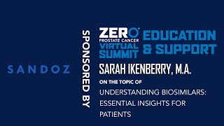 Understanding Biosimilars Essential Insights for Patients  ZERO Prostate Cancer Summit 2024 [upl. by Hanikas630]