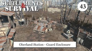 Settlements and Survival  Oberland Station Guard Enclosure [upl. by Yanttirb]