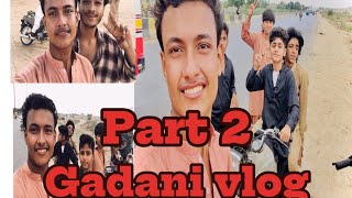 part 2 gadani vlog Saim ki gardi ko kia ho gia š± [upl. by Schoenberg]