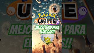 La MEJOR BUILD para ELDEGOSS🍂✨ pokemon pokemonunite pokemonunitebuild eldegoss [upl. by Atrim]