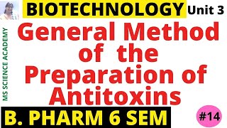 General Method of Preparation of AntitoxinsBiotechnologyUnit 3 B Pharmacy 6 SemL14 [upl. by Migeon]