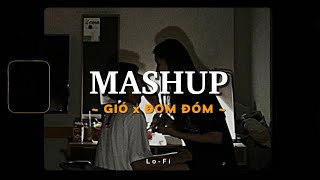 Gió x Đom Đóm Mashup  JanK ft Jack  J97 x Quanvrox「Lofi Ver」 Official Lyrics Video [upl. by Maharva]