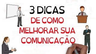 3 Dicas de como MELHORAR sua COMUNICAÇÃO  SejaUmaPessoaMelhor [upl. by Saimon382]