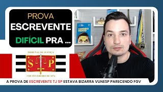 Prova BIZARRA de Escrevente TJ SP 2024  VUNESP virou FGV Prova Cansativa [upl. by Nylcsoj]