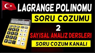 Lagrange İnterpolasyon Polinomu Yöntemi Soru Çözümü 2 SAYISAL ANALİZ DERSLERİ TÜRKÇE [upl. by Eanom]