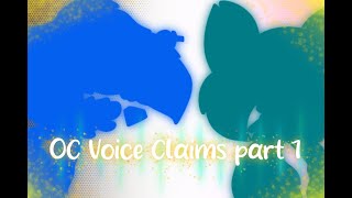 My OC Voice Claims Part 1 [upl. by Dewain]