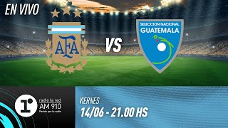 ARGENTINA VS GUATEMALA  EN VIVO  AMISTOSO INTERNACIONAL [upl. by Adnirem790]