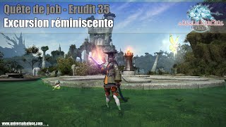 Final Fantasy XIV 20  Quête de job  Erudit 35  Excursion réminiscente [upl. by Llenreb]