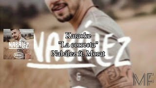 Karaoke quotLa Correctaquot  Nabález ft Morat [upl. by Ion]