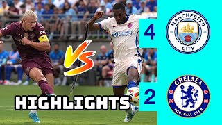 Man City vs Chelsea 42 Highlights  Epic Friendly Match Showdown [upl. by Mairam]