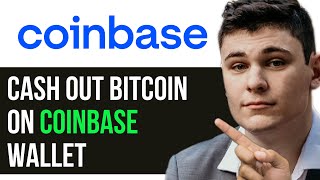 HOW TO CASH OUT BITCOIN ON COINBASE WALLET 2024 FULL GUIDE [upl. by Cid596]