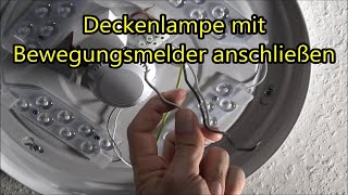 Deckenlampe mit Bewegungsmelder anschließen LED Lampe mit Bewegungsmelder verdrahten [upl. by Dnalyk]