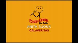 ANITA TIJOUX  CALAVERITAS DEMO KARAOKE [upl. by Vudimir]