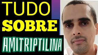 Tudo sobre a AMITRIPTILINA tryptanol amytrilo que você deve saber  para que serve a amitriptilina [upl. by Zoeller]