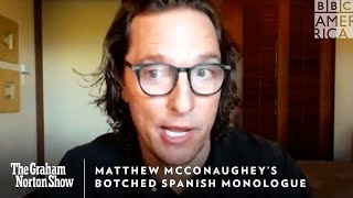 Matthew McConaughey’s Botched Spanish Monologue 😖 The Graham Norton Show  Fri 1110c  BBC America [upl. by Lidia]