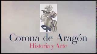 Corona de Aragón Historia y arte [upl. by Hughes]