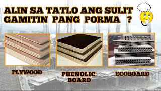 PLYWOOD PHENOLIC BOARD AT ECOBOARD  ALIN SA TATLO ANG SULIT GAMITIN PANG PORMA [upl. by Courcy]