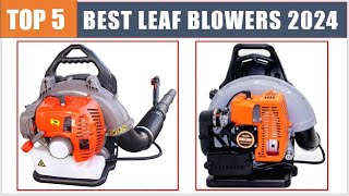 Top 5 Best Leaf Blowers 2024  Best Backpack Leaf Blower Review [upl. by Pucida]