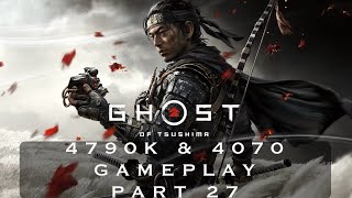 Ghost of Tsushima  Part 27  4790K and 4070 4K Maximum Settings DLSS amp FG Gaming 2024 [upl. by Enitsua67]