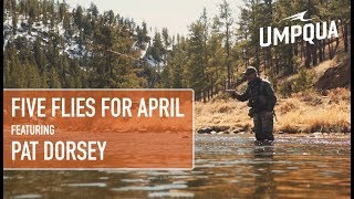 Five Flies for April 2018 featuring Pat Dorsey [upl. by Andros]