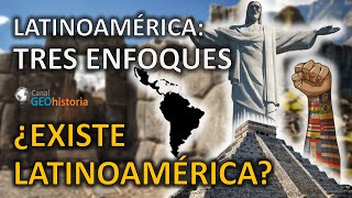 ¿QUÉ ES LATINOAMÉRICA Latinoamérica desde 3 enfoques distintos [upl. by Nowtna]