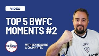 Top 5 Bolton Wanderers Moments with Colin Yates [upl. by Analihp776]