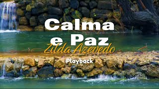 Calma e Paz  Zilda Azevedo Playback [upl. by Barbuto583]