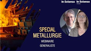 Replay  Webinaire Métallurgie Généraliste [upl. by Shurlocke]