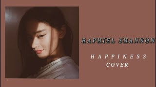 Happiness  Raphiel Shannon  LYRICS [upl. by Miyasawa134]