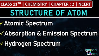 Class 11th Chemistry  Atomic Spectrum  Absorption amp Emission Spectrum  Hydrogen Spectrum  Ch 2 [upl. by Atteram]