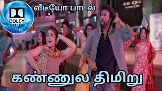 Kannula Thimiru  Darbar  Video Song HD  Dolby Atmos 51 Audio [upl. by Einwahs603]