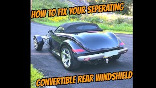 How to fix a separating rear window in a Convertible Top Reglue convertible glass [upl. by Durware]