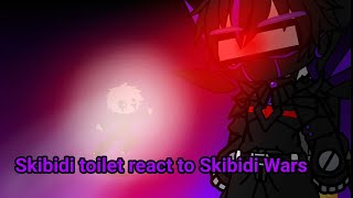 Skibidi toilet react to Skibidi Wars season 18gachaclub gachalife skibiditoilet skibidimultivers [upl. by Ranice]