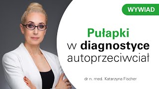 Pułapki w diagnostyce autoprzeciwciał HD [upl. by Geer]