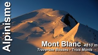 Alpinisme  traversée du Mont Blanc [upl. by Ynnor546]