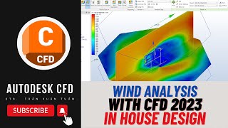 Cách phân tích gió trong công trình bằng Autodesk CFD 2023 [upl. by Tihor]