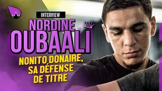 Interview Nordine Oubaali  prêt à entrer dans une autre dimension face à Nonito Donaire  La Sueur [upl. by Demb]