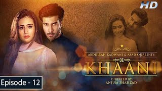 Khaani  Episode 12  Feroze Khan  Sana Javed  HD  Har Pal Geo [upl. by Eerolam]